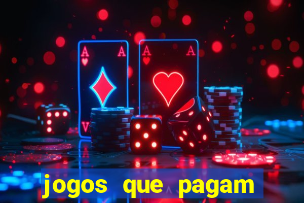 jogos que pagam dinheiro para jogar